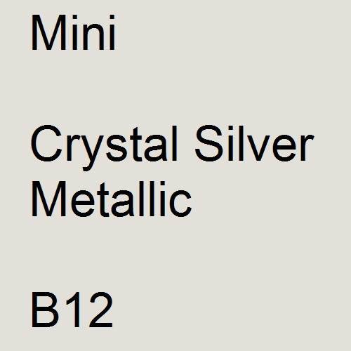 Mini, Crystal Silver Metallic, B12.